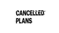 Cancelled Plans - Retail collaboration client of Studio RHOE